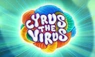 Cyrus the Virus 10 Free Spins No Deposit required