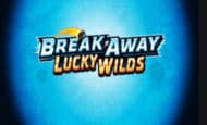 Break Away Lucky Wilds 10 Free Spins No Deposit required
