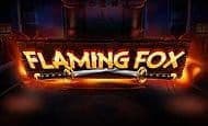 Flaming Fox 10 Free Spins No Deposit required