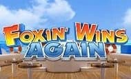 Foxin' Wins Again 10 Free Spins No Deposit required