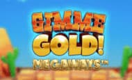 Gimme Gold Megaways 10 Free Spins No Deposit required