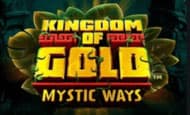 Kingdom of Gold: Mystic Ways 10 Free Spins No Deposit required