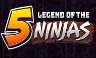Legend of The 5 Ninjas 10 Free Spins No Deposit required
